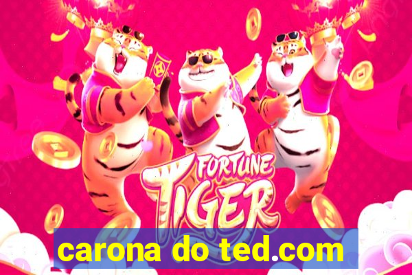 carona do ted.com